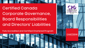 Certified Canada Corporate Governance, Board Responsibilities and Directors’ Liabilities